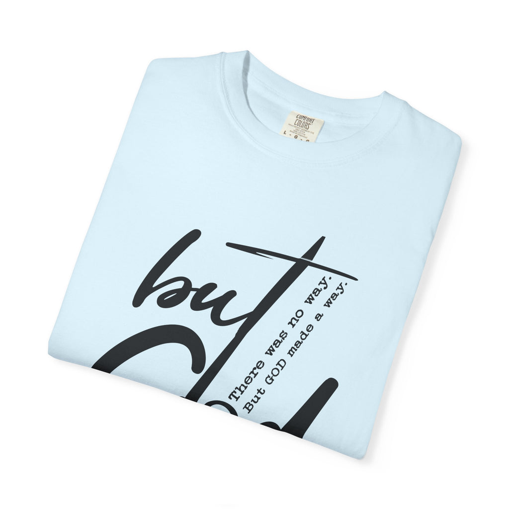 But God – He Made a Way Christian Tee | Worn By Faith