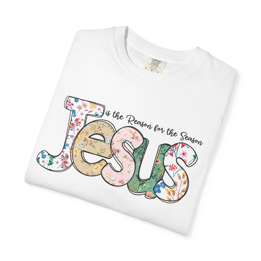 Jesus Is the Reason for the Season Floral Tee | Worn By Faith