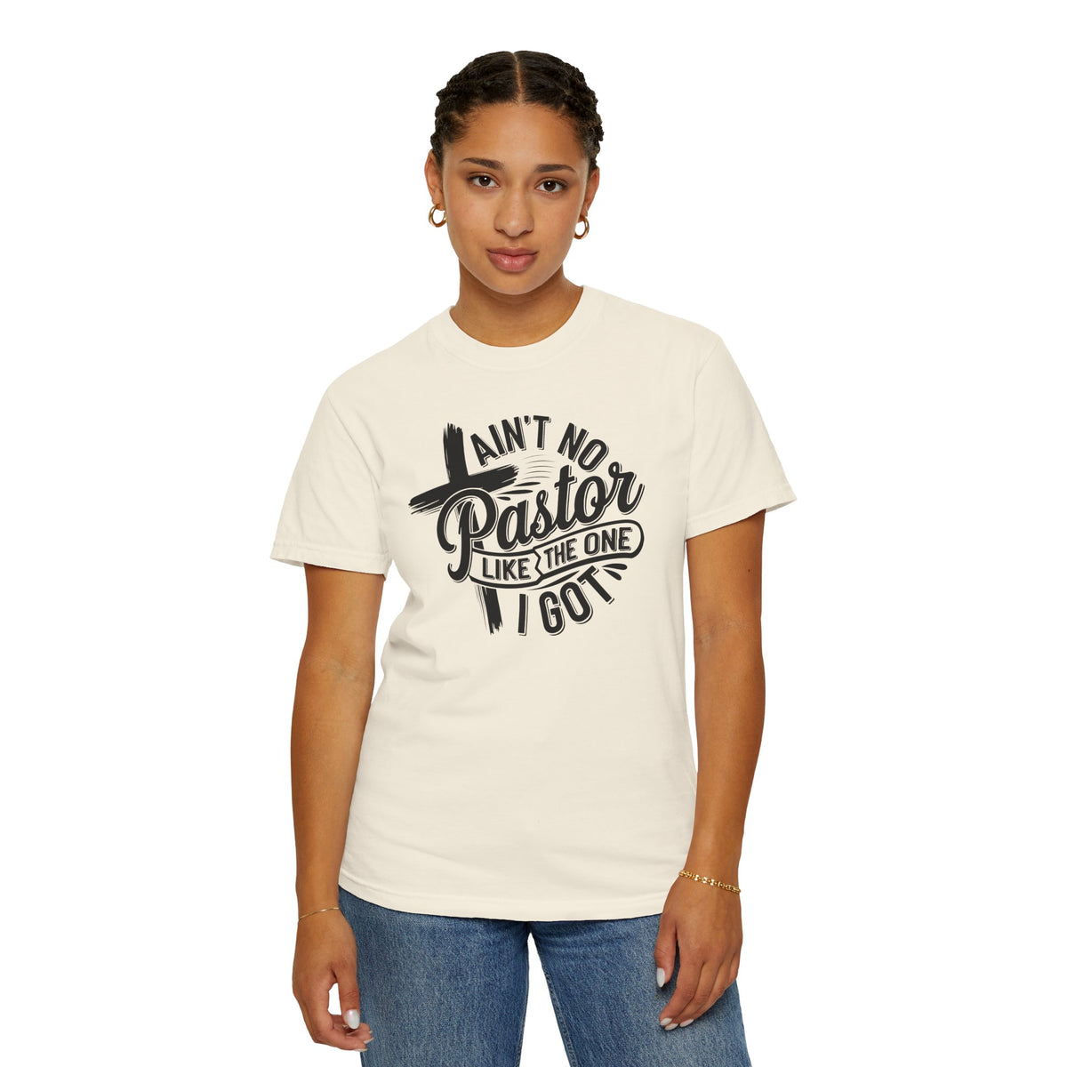 Ain’t No Pastor Like the One I Got Christian Tee | Worn By Faith