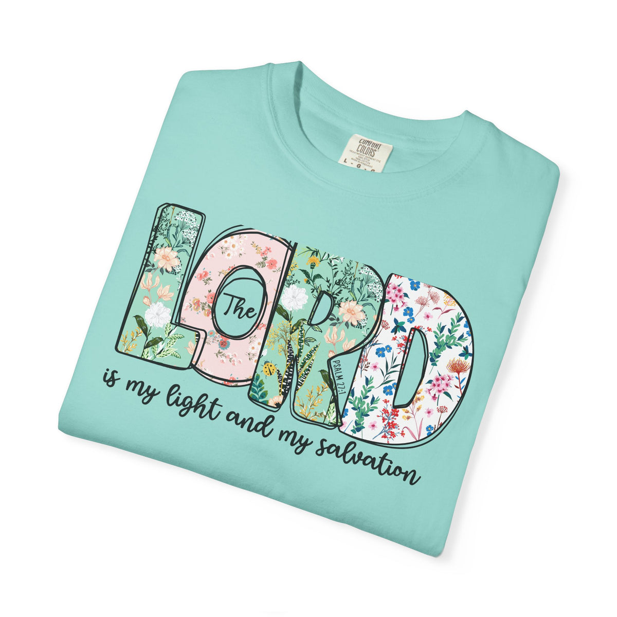 The Lord Is My Light and My Salvation Floral Tee | Worn By Faith
