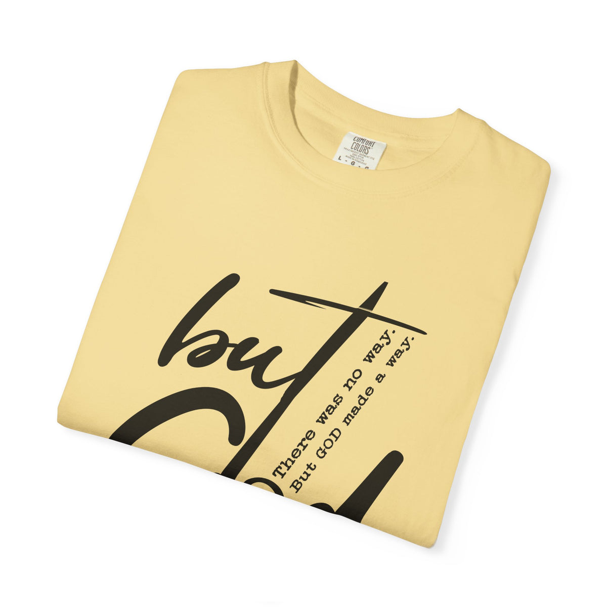 But God – He Made a Way Christian Tee | Worn By Faith