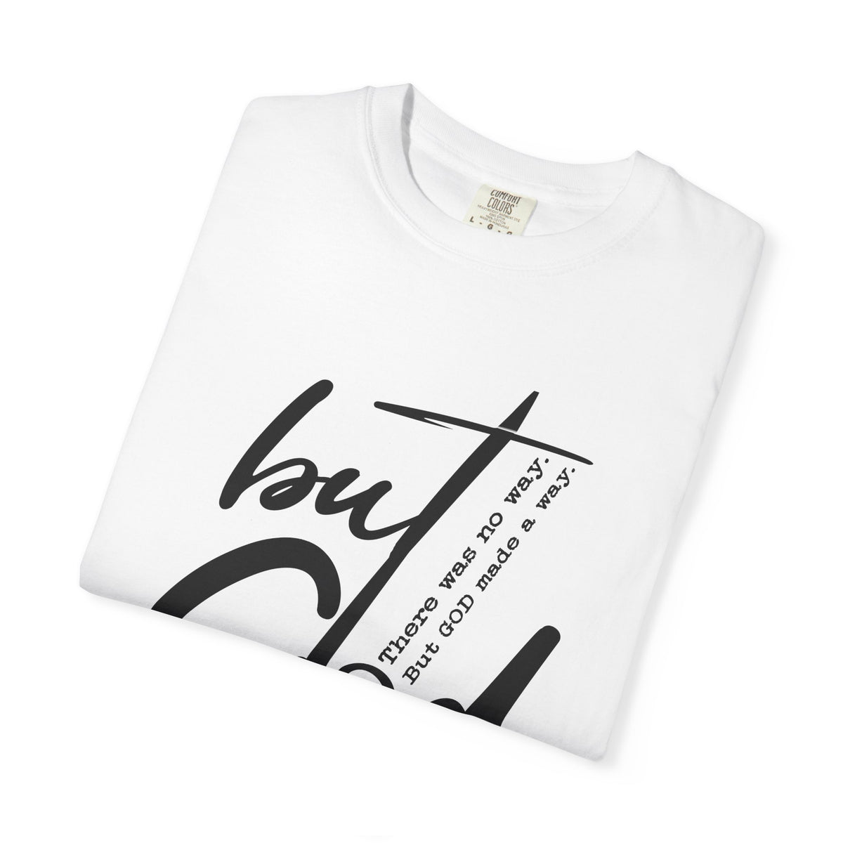 But God – He Made a Way Christian Tee | Worn By Faith