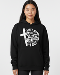 Aint no Church Hoodie